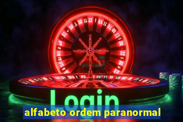 alfabeto ordem paranormal